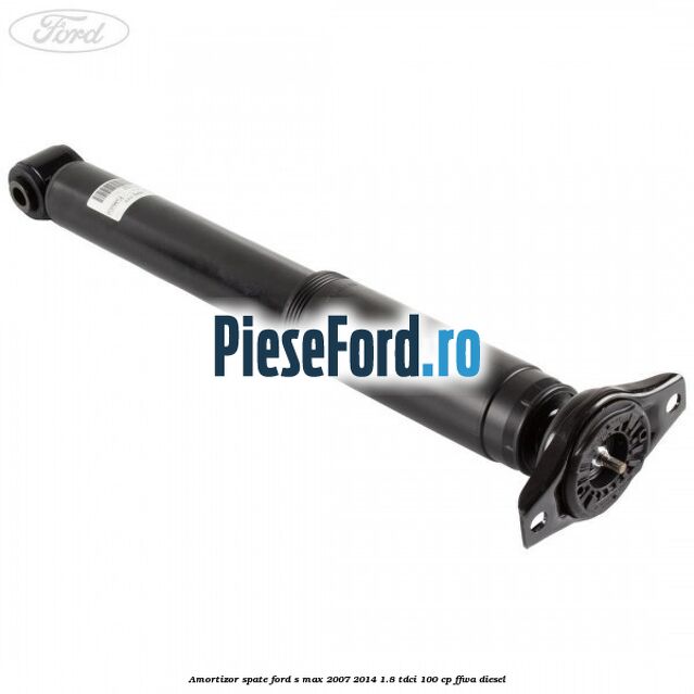 Amortizor spate Ford S-Max 2007-2014 1.8 TDCi 100 cp Amortizor spate Ford S-Max 2007-2014 1.8 TDCi 100 cp FFWA diesel