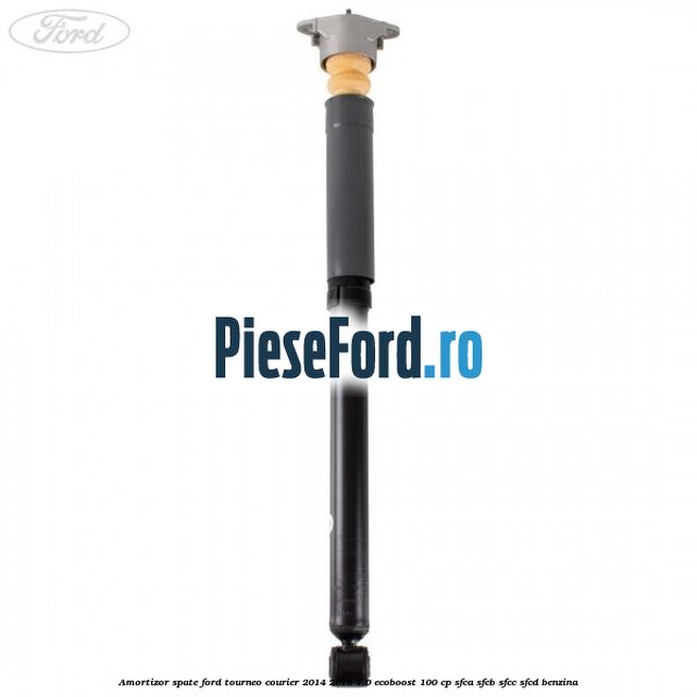 Amortizor spate Ford Tourneo Courier 2014-2018 1.0 EcoBoost 100 cp SFCA, SFCB, SFCC, SFCD benzina