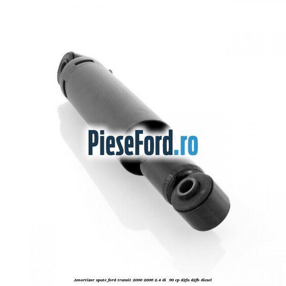 Amortizor spate Ford Transit 2000-2006 2.4 DI 90 cp Amortizor spate Ford Transit 2000-2006 2.4 DI 90 cp D2FA, D2FB diesel