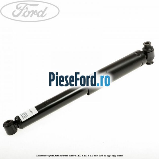 Amortizor spate Ford Transit Custom 2014-2018 2.2 TDCi 125 cp