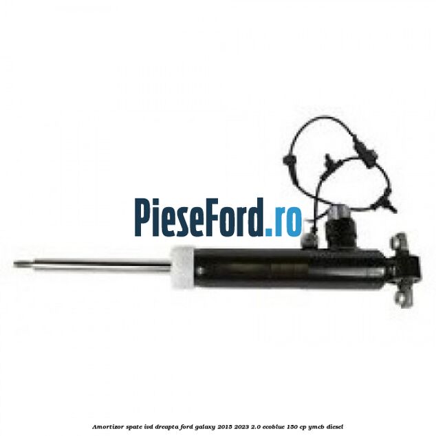 Amortizor spate IVD dreapta Ford Galaxy 2015-2023 2.0 EcoBlue 150 cp YMCB diesel