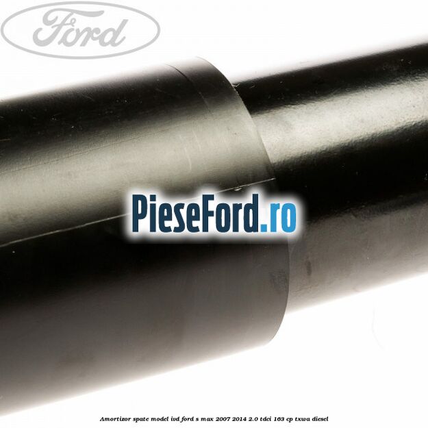 Amortizor spate model IVD Ford S-Max 2007-2014 2.0 TDCi 163 cp TXWA diesel