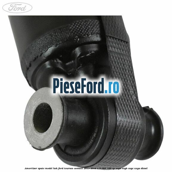 Amortizor spate model LWB Ford Tourneo Connect 2013-2018 1.5 TDCi 100 cp XVGA, XVGB, XVGC, XXGA diesel