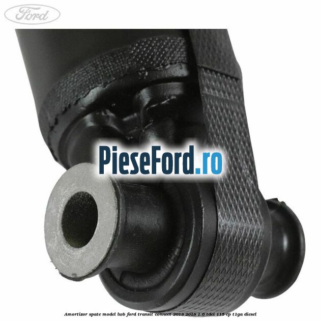 Amortizor spate model LWB Ford Transit Connect 2013-2018 1.6 TDCi 115 cp T1GA diesel