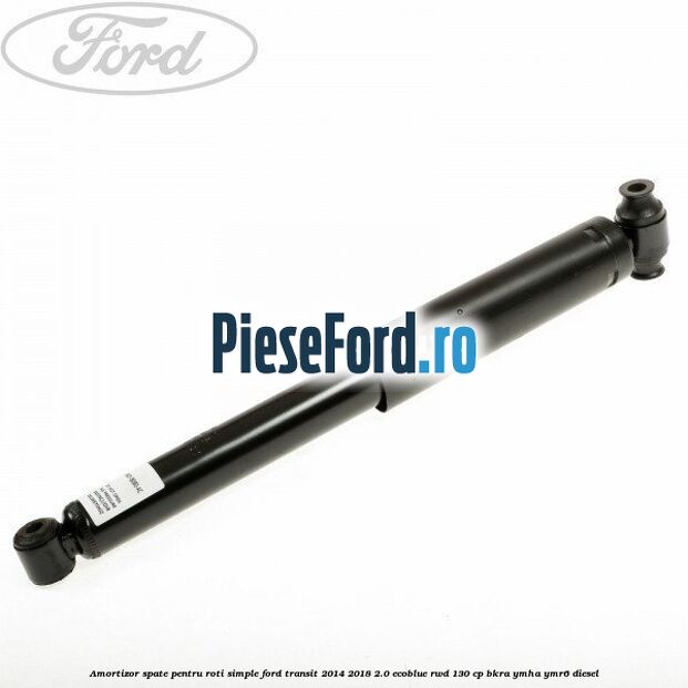 Amortizor spate pentru roti simple Ford Transit 2014-2018 2.0 EcoBlue RWD 130 cp