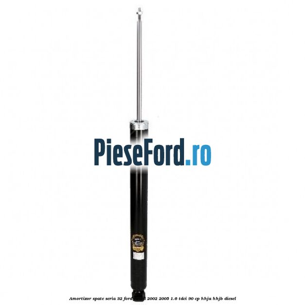 Amortizor spate seria 32 Ford Fiesta 2002-2005 1.6 TDCi 90 cp Amortizor spate seria 32 Ford Fiesta 2002-2005 1.6 TDCi 90 cp HHJA, HHJB diesel