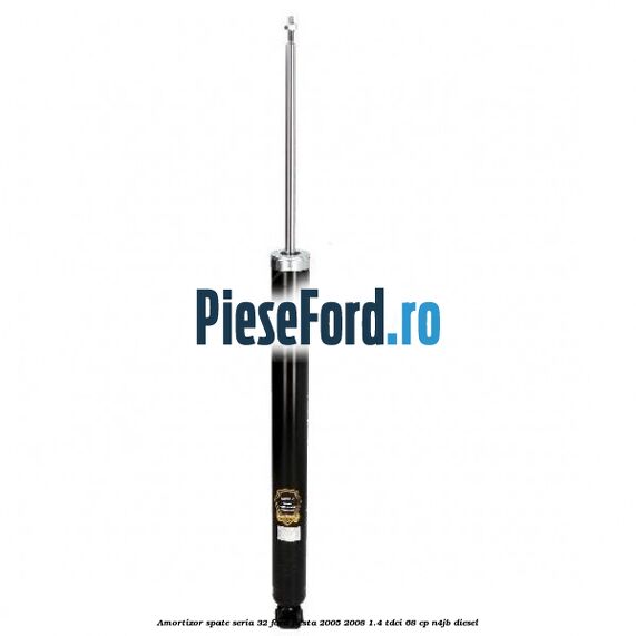 Amortizor spate seria 32 Ford Fiesta 2005-2008 1.4 TDCi 68 cp Amortizor spate seria 32 Ford Fiesta 2005-2008 1.4 TDCi 68 cp N4JB diesel
