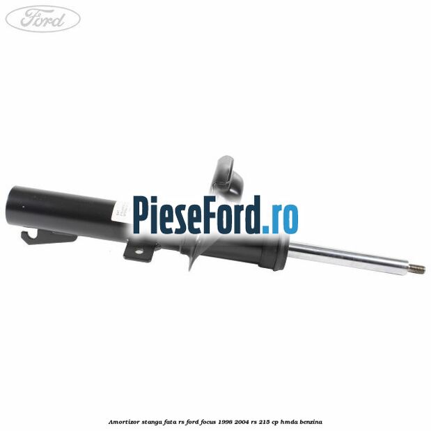 Amortizor stanga fata RS Ford Focus 1998-2004 RS 215 cp HMDA benzina