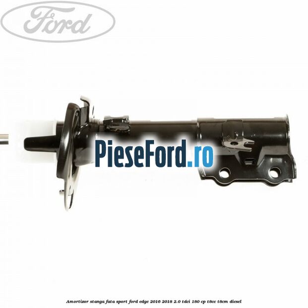 Amortizor stanga fata sport Ford Edge 2016-2018 2.0 TDCi 180 cp T8CC, T8CM diesel