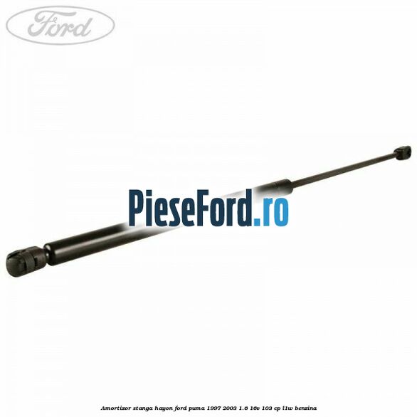 Amortizor stanga hayon Ford Puma 1997-2003 1.6 16V 103 cp L1W benzina