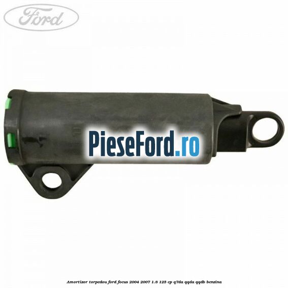 Amortizor torpedou Ford Focus 2004-2007 1.8 125 cp Amortizor torpedou Ford Focus 2004-2007 1.8 125 cp Q7DA, QQDA, QQDB benzina