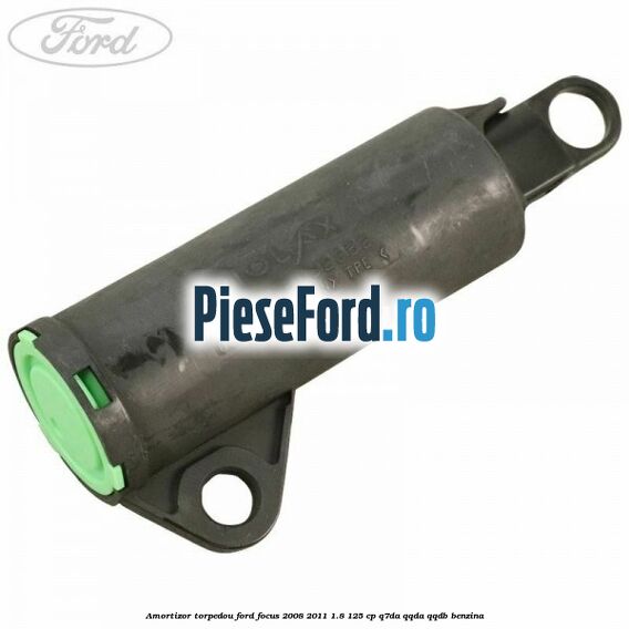 Amortizor torpedou Ford Focus 2008-2011 1.8 125 cp Q7DA, QQDA, QQDB benzina