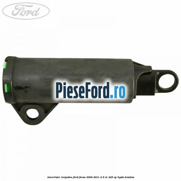 Amortizor torpedou Ford Focus 2008-2011 2.5 ST 225 cp HYDA benzina