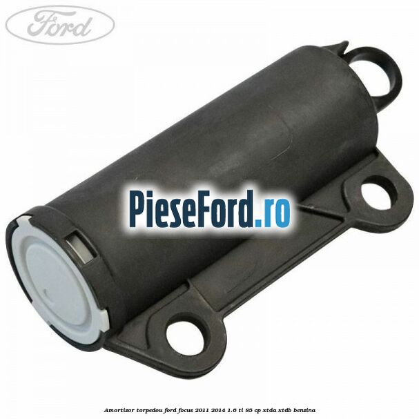 Amortizor torpedou Ford Focus 2011-2014 1.6 Ti 85 cp XTDA, XTDB benzina