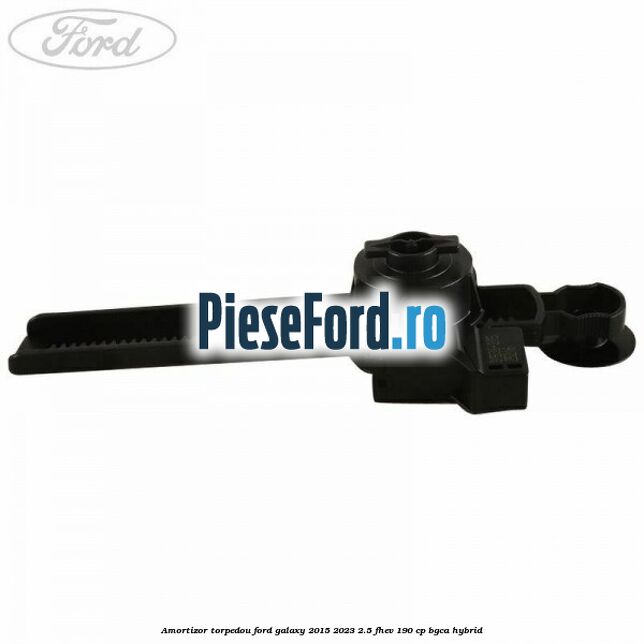 Amortizor torpedou Ford Galaxy 2015-2023 2.5 FHEV 190 cp BGCA hybrid