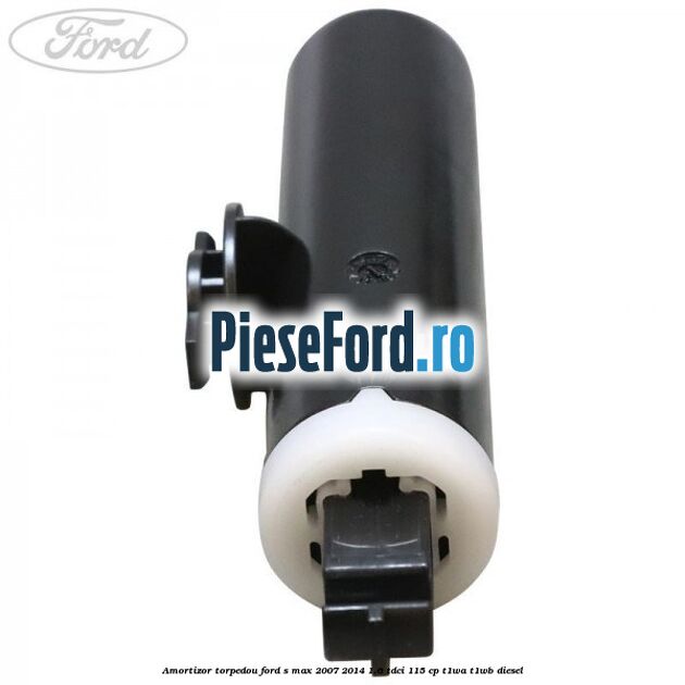 Amortizor torpedou Ford S-Max 2007-2014 1.6 TDCi 115 cp T1WA, T1WB diesel