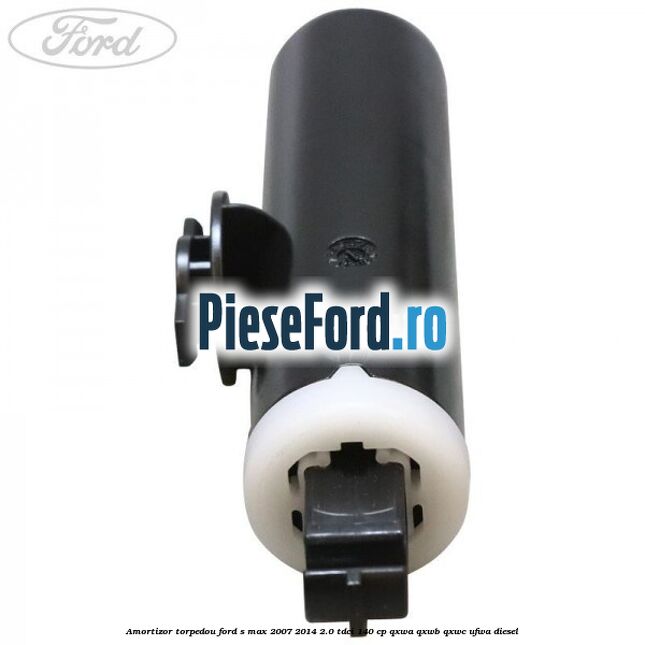 Amortizor torpedou Ford S-Max 2007-2014 2.0 TDCi 140 cp QXWA, QXWB, QXWC, UFWA diesel