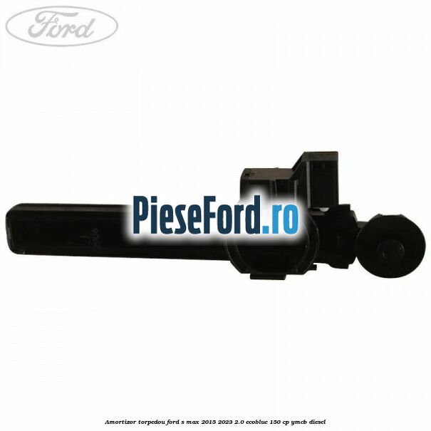 Amortizor torpedou Ford S-Max 2015-2023 2.0 EcoBlue 150 cp Amortizor torpedou Ford S-Max 2015-2023 2.0 EcoBlue 150 cp YMCB diesel