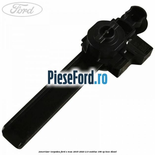 Amortizor torpedou Ford S-Max 2015-2023 2.0 EcoBlue 190 cp Amortizor torpedou Ford S-Max 2015-2023 2.0 EcoBlue 190 cp BCCC diesel