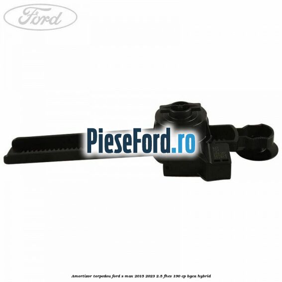 Amortizor torpedou Ford S-Max 2015-2023 2.5 FHEV 190 cp BGCA hybrid