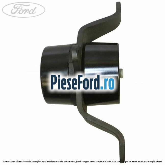 Amortizor vibratie cutie transfer 4WD echipare cutie automata Ford Ranger 2016-2020 3.2 TDCi 4x4 200 cp Amortizor vibratie cutie transfer 4WD echipare cutie automata Ford Ranger 2016-2020 3.2 TDCi 4x4 200 cp P5-AT, SA2R, SA2S, SA2W, SAFA diesel