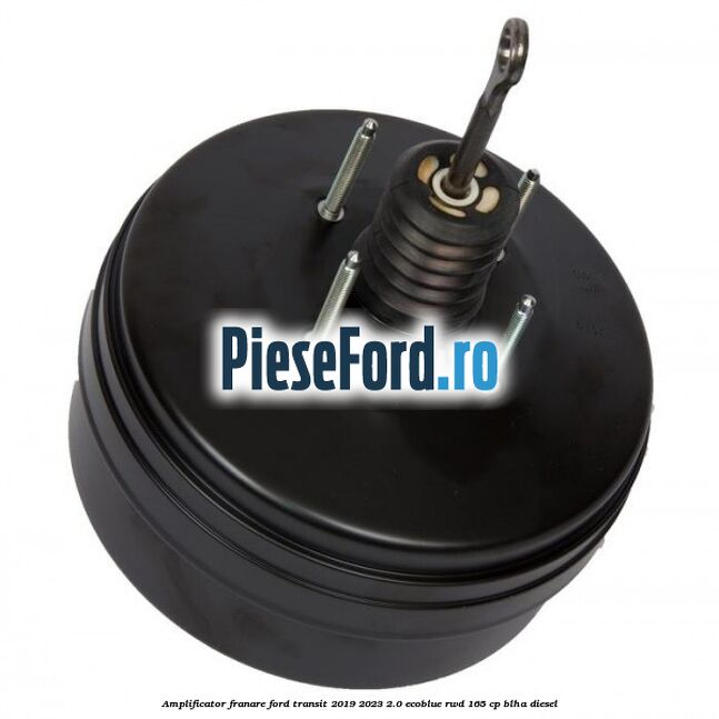 Amplificator franare Ford Transit 2019-2023 2.0 EcoBlue RWD 165 cp BLHA diesel
