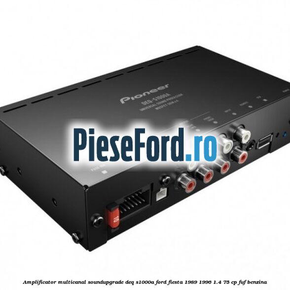 Amplificator multicanal Soundupgrade DEQ-S1000A Ford Fiesta 1989-1996 1.4 75 cp FUF benzina
