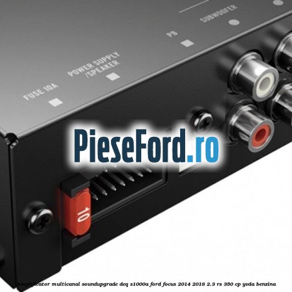 Amplificator multicanal Soundupgrade DEQ-S1000A Ford Focus 2014-2018 2.3 RS 350 cp YVDA benzina