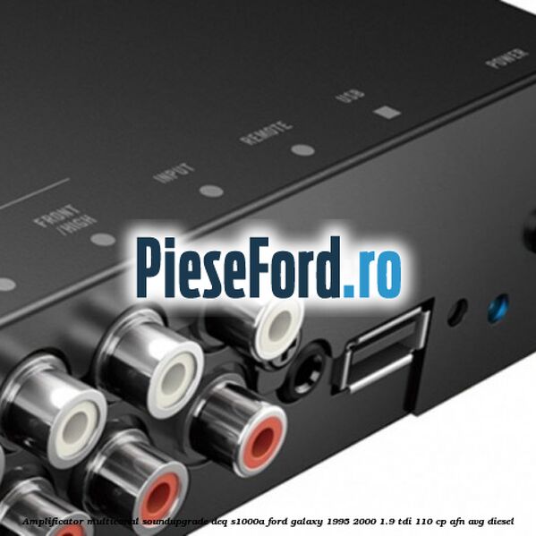 Amplificator multicanal Soundupgrade DEQ-S1000A Ford Galaxy 1995-2000 1.9 TDI 110 cp Amplificator multicanal Soundupgrade DEQ-S1000A Ford Galaxy 1995-2000 1.9 TDI 110 cp AFN, AVG diesel