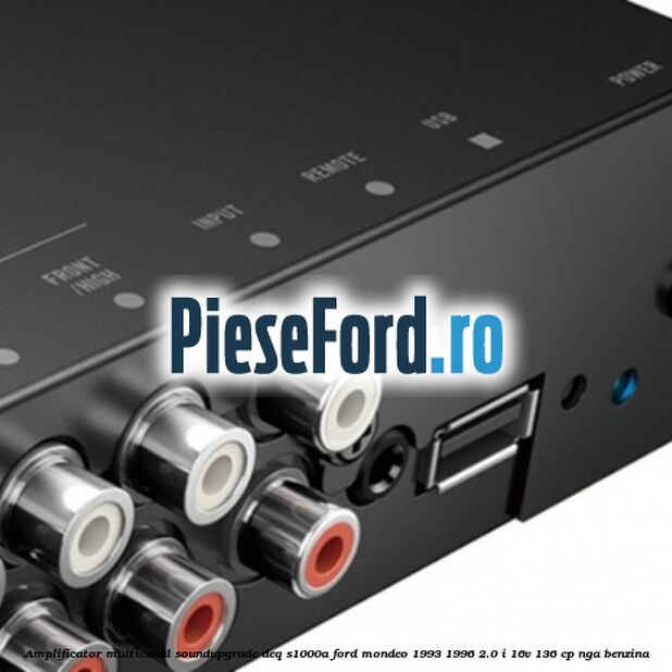 Amplificator multicanal Soundupgrade DEQ-S1000A Ford Mondeo 1993-1996 2.0 i 16V 136 cp NGA benzina
