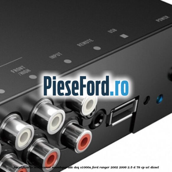 Amplificator multicanal Soundupgrade DEQ-S1000A Ford Ranger 2002-2006 2.5 D 78 cp WL diesel