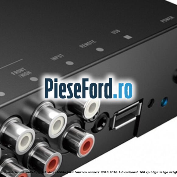 Amplificator multicanal Soundupgrade DEQ-S1000A Ford Tourneo Connect 2013-2018 1.0 EcoBoost 100 cp Amplificator multicanal Soundupgrade DEQ-S1000A Ford Tourneo Connect 2013-2018 1.0 EcoBoost 100 cp B3GA, M2GA, M2GB benzina
