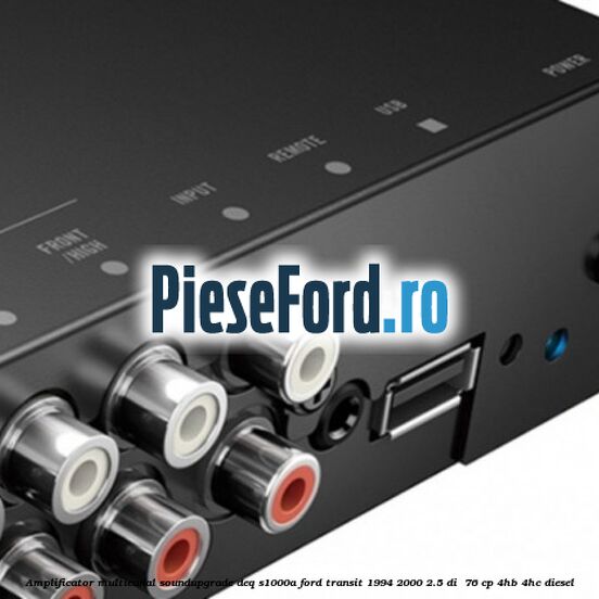 Amplificator multicanal Soundupgrade DEQ-S1000A Ford Transit 1994-2000 2.5 DI  76 cp 4HB, 4HC diesel