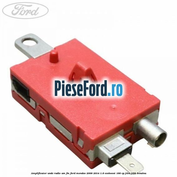 Amplificator unde radio AM/FM Ford Mondeo 2008-2014 1.6 EcoBoost 160 cp Amplificator unde radio AM/FM Ford Mondeo 2008-2014 1.6 EcoBoost 160 cp JTBA, JTBB benzina