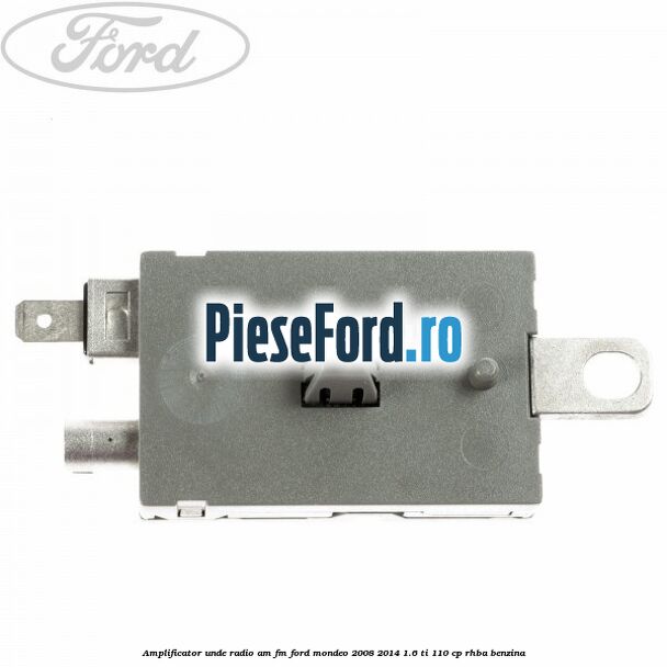 Amplificator unde radio AM/FM Ford Mondeo 2008-2014 1.6 Ti 110 cp RHBA benzina