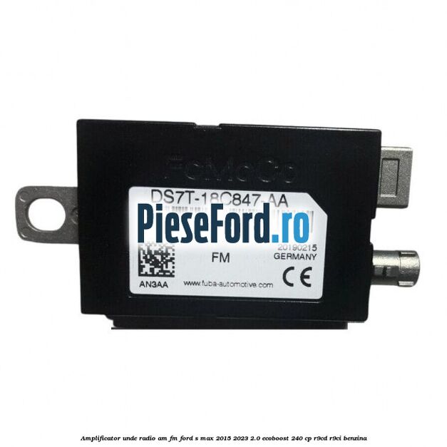 Amplificator unde radio AM/FM Ford S-Max 2015-2023 2.0 EcoBoost 240 cp R9CD, R9CI benzina