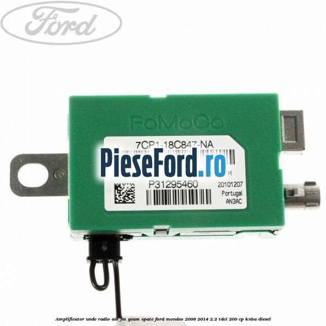 Amplificator unde radio AM/FM geam spate Ford Mondeo 2008-2014 2.2 TDCi 200 cp KNBA diesel