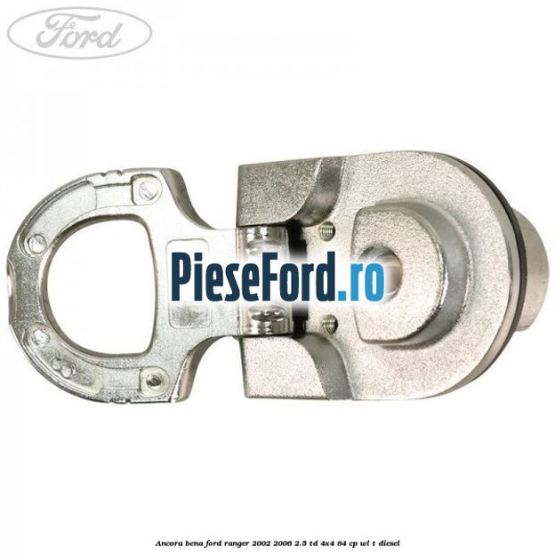 Ancora bena Ford Ranger 2002-2006 2.5 TD 4x4 84 cp WL-T diesel