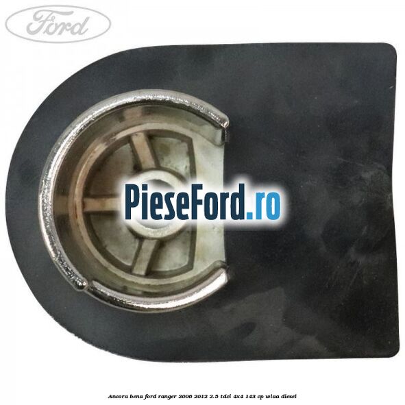 Ancora bena Ford Ranger 2006-2012 2.5 TDCi 4x4 143 cp WLAA diesel
