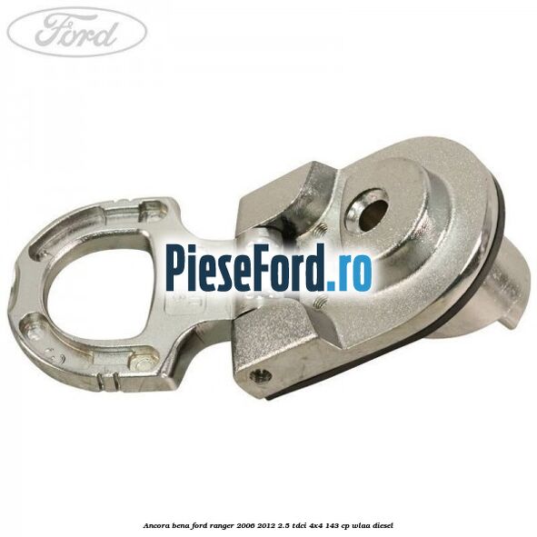 Ancora bena Ford Ranger 2006-2012 2.5 TDCi 4x4 143 cp WLAA diesel