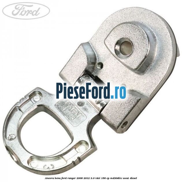 Ancora bena Ford Ranger 2006-2012 3.0 TDCi 156 cp MD30DITC, WEAT diesel