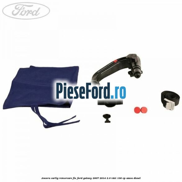 Ancora carlig remorcare fix Ford Galaxy 2007-2014 2.0 TDCi 130 cp AZWA diesel