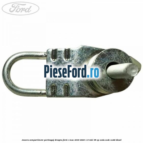 Ancora compartiment portbagaj dreapta Ford C-Max 2016-2020 1.5 TDCi 95 cp XXDA, XXDC, XXDD diesel