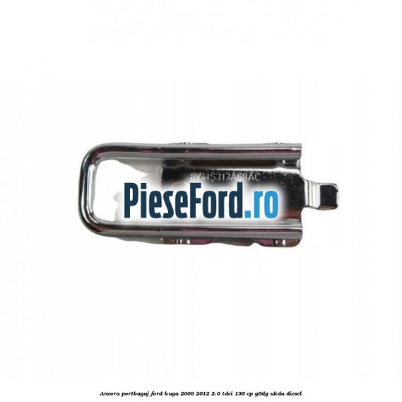 Ancora portbagaj Ford Kuga 2008-2012 2.0 TDCi 136 cp G6DG, UKDA diesel