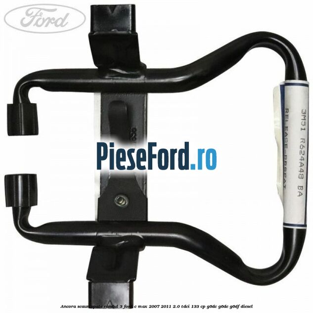 Ancora scaun spate randul 3 Ford C-Max 2007-2011 2.0 TDCi 133 cp G6DC, G6DE, G6DF diesel