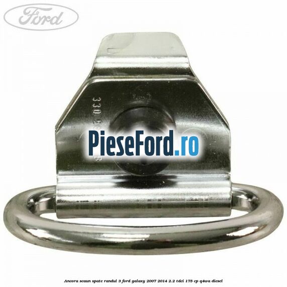 Ancora scaun spate randul 3 Ford Galaxy 2007-2014 2.2 TDCi 175 cp Q4WA diesel