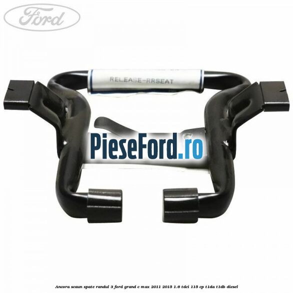 Ancora scaun spate randul 3 Ford Grand C-Max 2011-2015 1.6 TDCi 115 cp T1DA, T1DB diesel