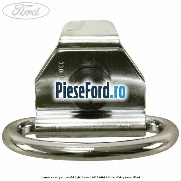 Ancora scaun spate randul 3 Ford S-Max 2007-2014 2.2 TDCi 200 cp KNWA diesel