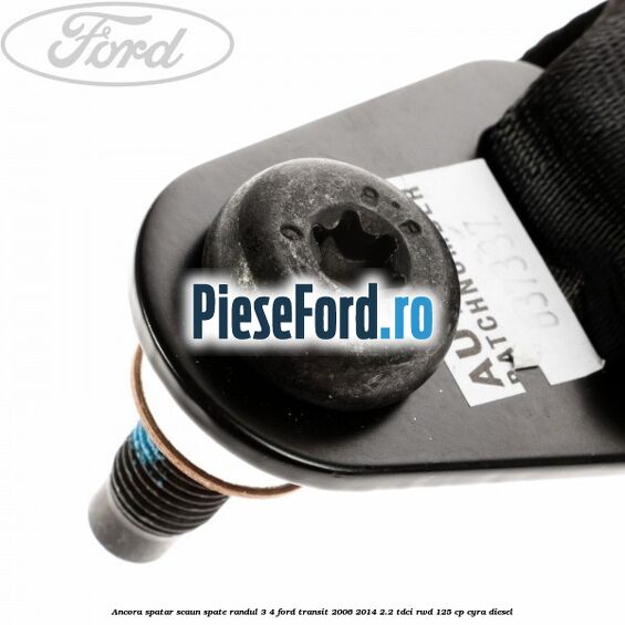 Ancora spatar scaun spate randul 3/4 Ford Transit 2006-2014 2.2 TDCi RWD 125 cp Ancora spatar scaun spate randul 3/4 Ford Transit 2006-2014 2.2 TDCi RWD 125 cp CYRA diesel