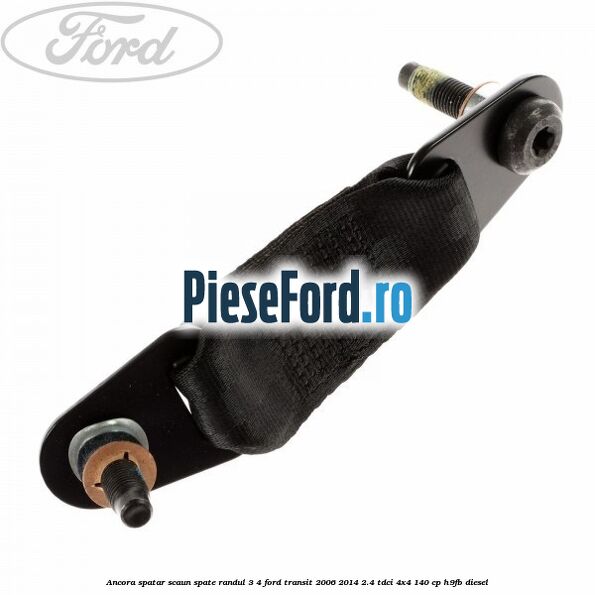 Ancora spatar scaun spate randul 3/4 Ford Transit 2006-2014 2.4 TDCi 4x4 140 cp H9FB diesel